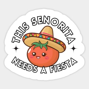 This Senorita Needs A Fiesta Sticker